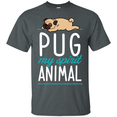 Pug - My Spirit Animal T Shirts