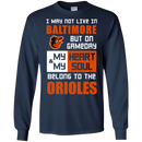 My Heart And My Soul Belong To The Baltimore Orioles T Shirts