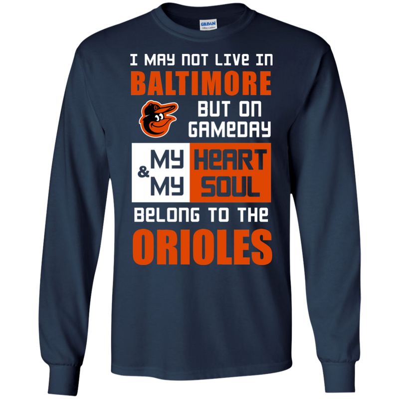 My Heart And My Soul Belong To The Baltimore Orioles T Shirts