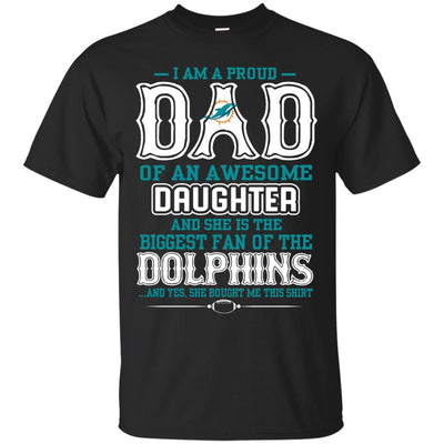 Proud Of Dad Of An Awesome Daughter Miami Dolphins T Shirts