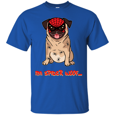 I'm Spider Woof Pug T Shirts