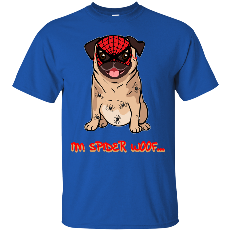 I'm Spider Woof Pug T Shirts