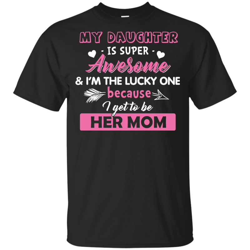 My Daughter Is Super Awesome T Shirts V1