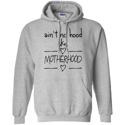 Ain't No Hood Like Mother Hood T Shirts V3