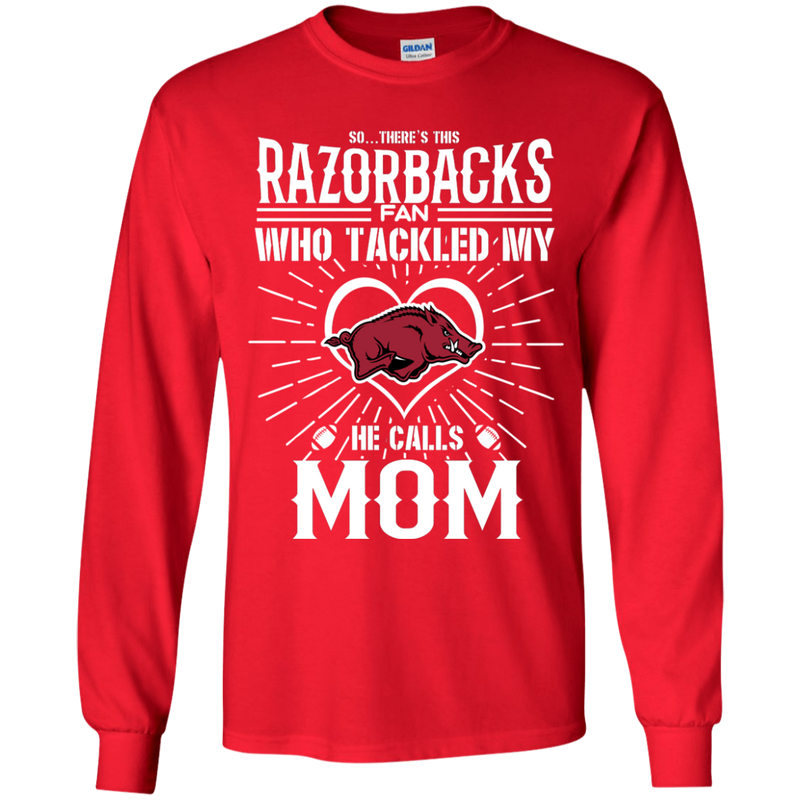 He Calls Mom Who Tackled My Arkansas Razorbacks T Shirts