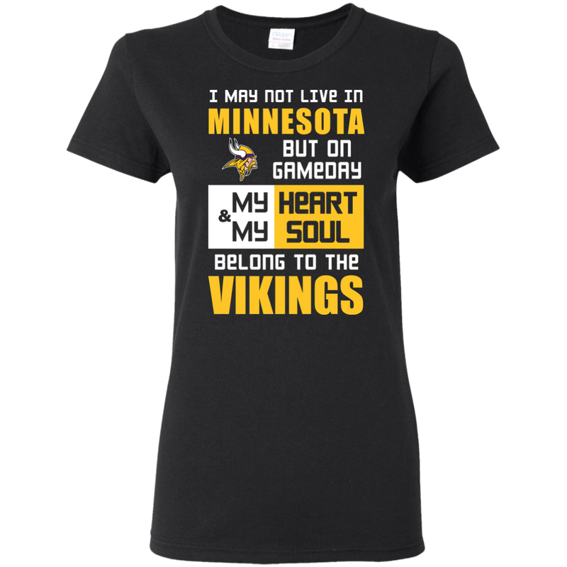 My Heart And My Soul Belong To The Minnesota Vikings T Shirts