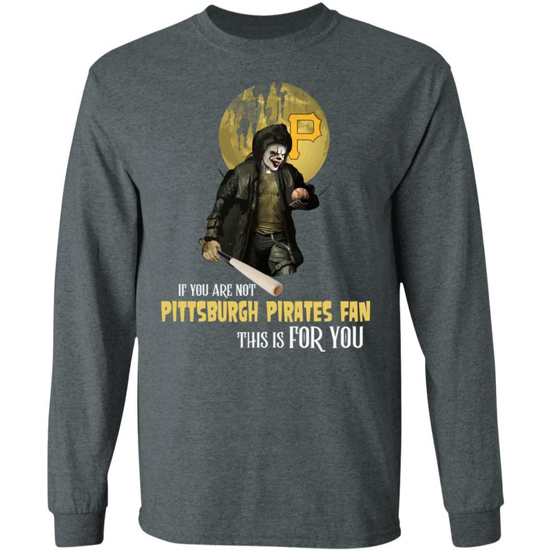 Become A Special Person If You Are Not Pittsburgh Pirates Fan T Shirt