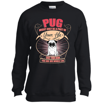 Pug Might Only A Part Of Your Life T Shirts