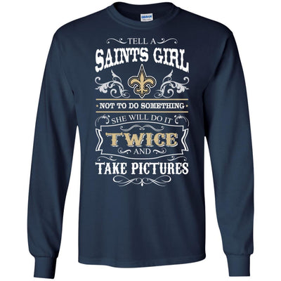 She Will Do It Twice And Take Pictures New Orleans Saints T Shirt