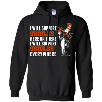 I Will Support Everywhere Baltimore Orioles T Shirts