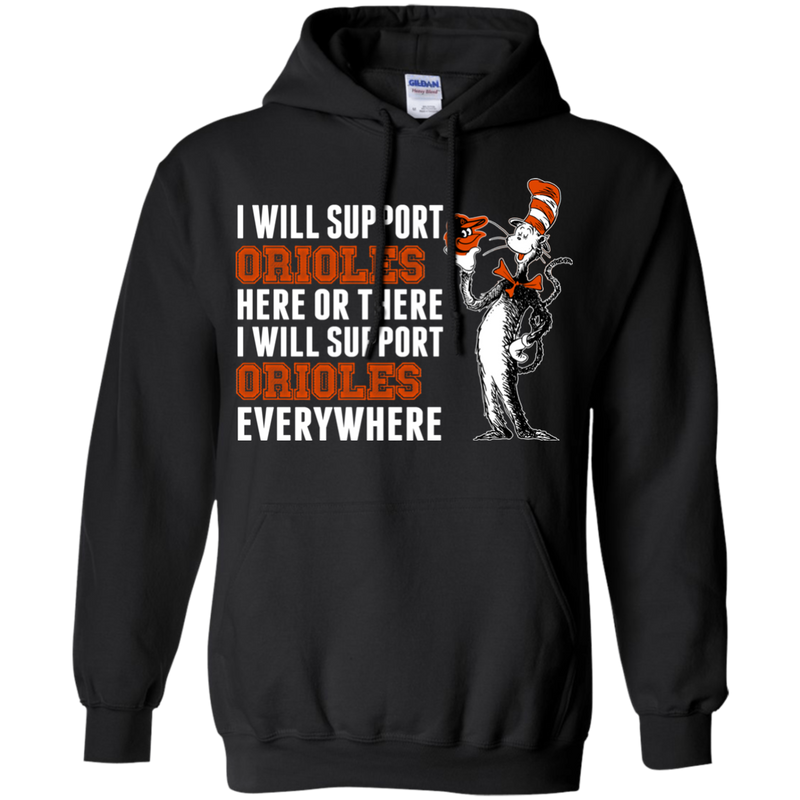 I Will Support Everywhere Baltimore Orioles T Shirts
