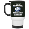 My Loyalty And Your Lack Of Taste Tampa Bay Lightning Mugs