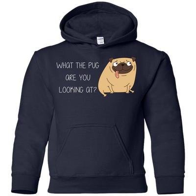 What The Pug Are You Looking At Pug T Shirts