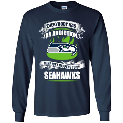 Everybody Has An Addiction Mine Just Happens To Be Seattle Seahawks T Shirt