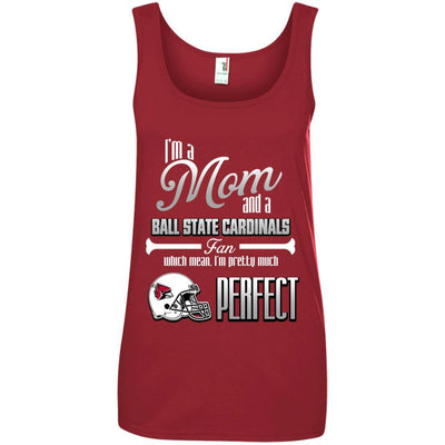 Cool Pretty Perfect Mom Fan Ball State Cardinals T Shirt