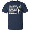 I Will Support Everywhere Anaheim Ducks T Shirts