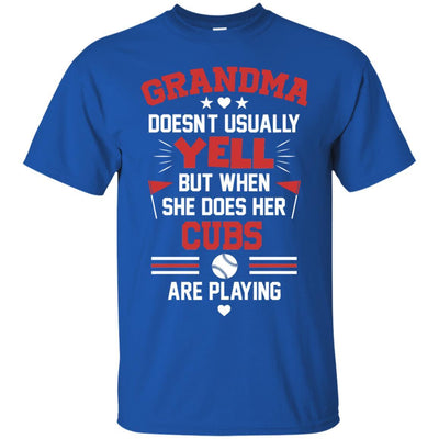 Grandma Doesn't Usually Yell Chicago Cubs T Shirts