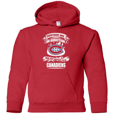 Everybody Has An Addiction Mine Just Happens To Be Montreal Canadiens T Shirt