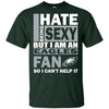 I Hate Being Sexy But I Am A Philadelphia Eagles Fan T Shirt