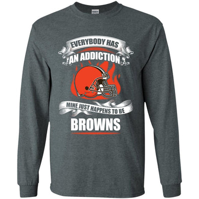 Everybody Has An Addiction Mine Just Happens To Be Cleveland Browns T Shirt