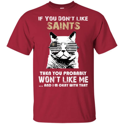 Something for you If You Don't Like New Orleans Saints T Shirt