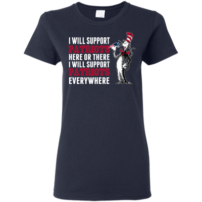 I Will Support Everywhere New England Patriots T Shirts