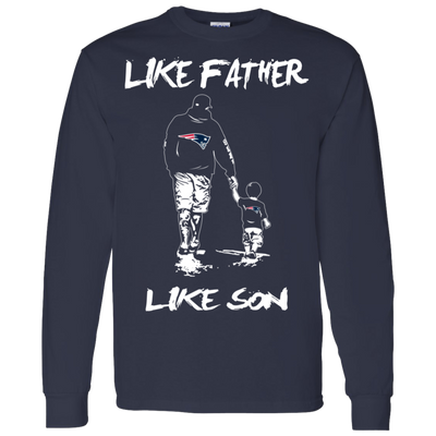 Happy Like Father Like Son New England Patriots T Shirts