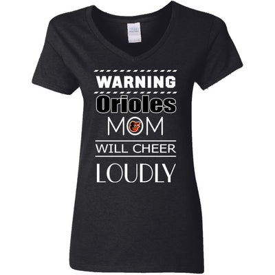 Warning Mom Will Cheer Loudly Baltimore Orioles T Shirts