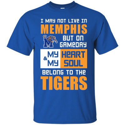 My Heart And My Soul Belong To The Memphis Tigers T Shirts