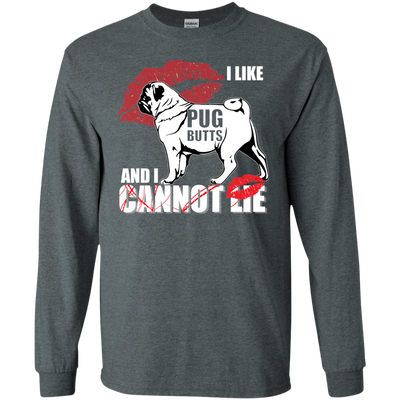 I Like Pug Butts And I Can Not Lie T Shirts