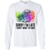 Sorry I'm Late I Didn't Want To Come Pug-min T Shirts