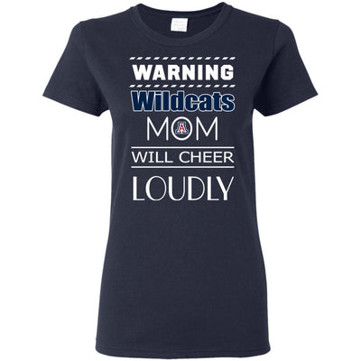 Warning Mom Will Cheer Loudly Arizona Wildcats T Shirts
