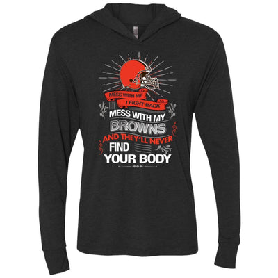 My Cleveland Browns And They'll Never Find Your Body T Shirt