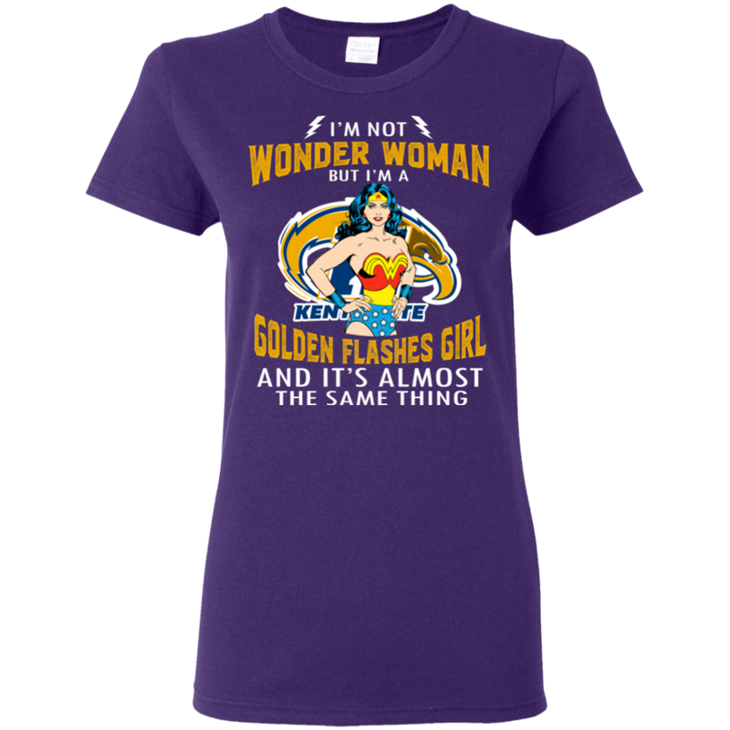 I'm Not Wonder Woman Kent State Golden Flashes T Shirts