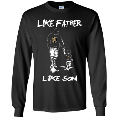 Happy Like Father Like Son Vegas Golden Knights T Shirts