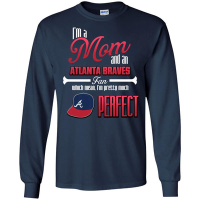 Cool Pretty Perfect Mom Fan Atlanta Braves T Shirt