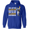 I Will Support Everywhere Kent State Golden Flashes T Shirts