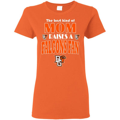 Best Kind Of Mom Raise A Fan Bowling Green Falcons T Shirts