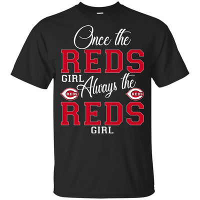 Always The Cincinnati Reds Girl T Shirts