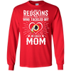 He Calls Mom Who Tackled My Washington Redskins T Shirts