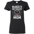 He Calls Mom Who Tackled My Cincinnati Bearcats T Shirts