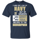 My Heart And My Soul Belong To The Navy Midshipmen T Shirts