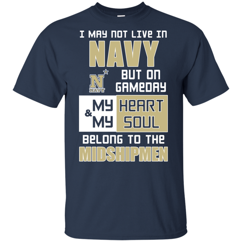 My Heart And My Soul Belong To The Navy Midshipmen T Shirts