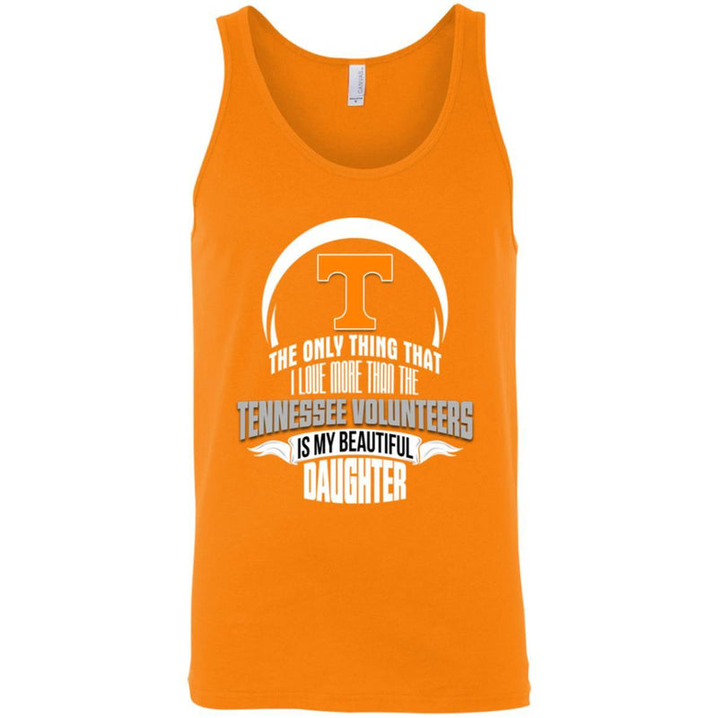 The Only Thing Dad Loves His Daughter Fan Tennessee Volunteers T Shirt