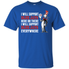 I Will Support Everywhere Toronto Blue Jays T Shirts