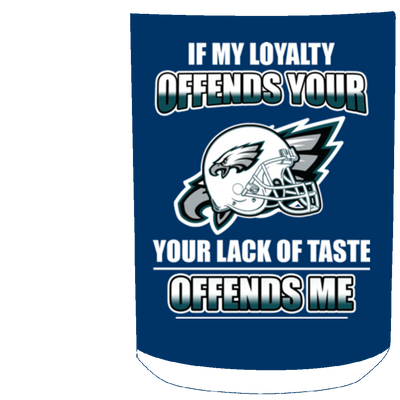 My Loyalty And Your Lack Of Taste Philadelphia Eagles Mugs