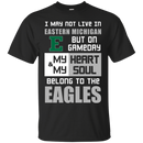 My Heart And My Soul Belong To The Eastern Michigan Eagles T Shirts