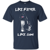 Happy Like Father Like Son Columbus Blue Jackets T Shirts