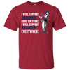 I Will Support Everywhere Los Angeles Angels T Shirts