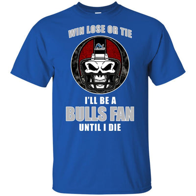 Win Lose Or Tie Until I Die I'll Be A Fan Buffalo Bulls Royal T Shirts
